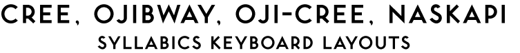 Syllabics Keyboard Layouts